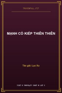 Mạnh Có Kiếp Thiên Thiên