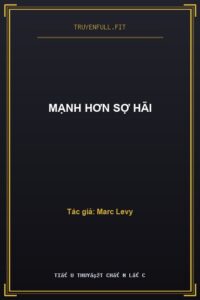 Mạnh Hơn Sợ Hãi