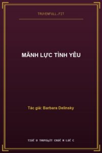 Mãnh Lực Tình Yêu