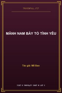 Mãnh Nam Bày Tỏ Tình Yêu