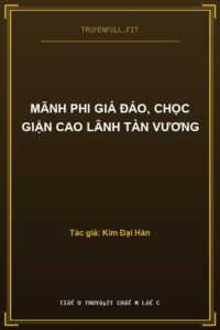 Mãnh Phi Giá Đáo, Chọc Giận Cao Lãnh Tàn Vương