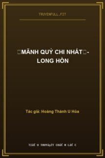 【Mãnh Quỷ Chi Nhất】- Long Hồn