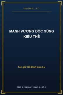 Manh Vương Độc Sủng Kiều Thê