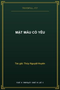 Mật Máu Cố Yêu