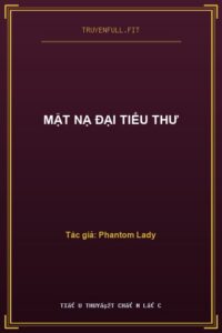 Mặt Nạ Đại Tiểu Thư