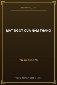Mật Ngọt Của Năm Tháng