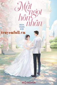 Mật Ngọt Hôn Nhân – Mộ Nghĩa