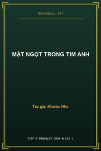 Mật Ngọt Trong Tim Anh