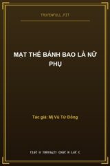 Mạt Thế Bánh Bao Là Nữ Phụ