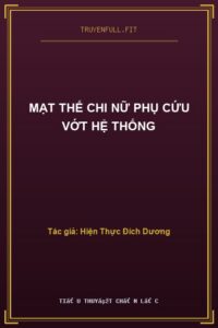 Mạt Thế Chi Nữ Phụ Cứu Vớt Hệ Thống