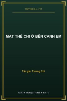 Mạt Thế Chi Ở Bên Cạnh Em
