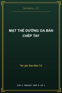 Mạt Thế Dưỡng Oa Bản Chép Tay