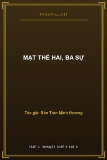 Mạt Thế Hai, Ba Sự