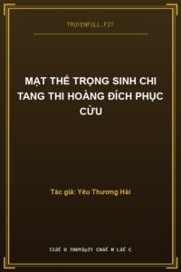 Mạt Thế Trọng Sinh Chi Tang Thi Hoàng Đích Phục Cừu