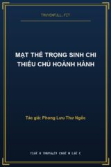 Mạt Thế Trọng Sinh Chi Thiếu Chủ Hoành Hành