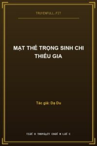 Mạt Thế Trọng Sinh Chi Thiếu Gia