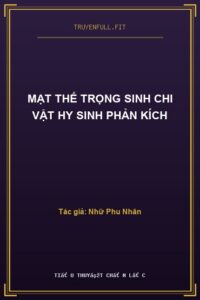 Mạt Thế Trọng Sinh Chi Vật Hy Sinh Phản Kích