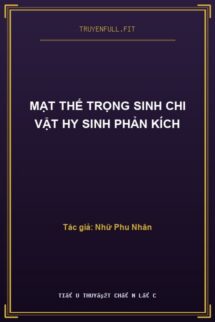 Mạt Thế Trọng Sinh Chi Vật Hy Sinh Phản Kích