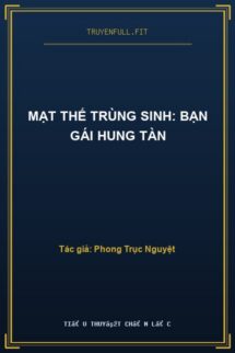 Mạt Thế Trùng Sinh: Bạn Gái Hung Tàn