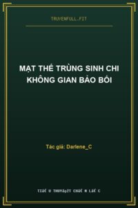 Mạt Thế Trùng Sinh Chi Không Gian Bảo Bối