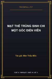 Mạt Thế Trùng Sinh Chi Một Góc Điền Viên