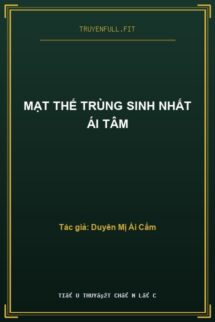 Mạt Thế Trùng Sinh Nhất Ái Tâm