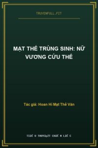 Mạt Thế Trùng Sinh: Nữ Vương Cứu Thế