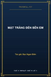 Mặt Trăng Đến Bên Em