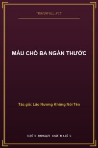 Máu Chó Ba Ngàn Thước