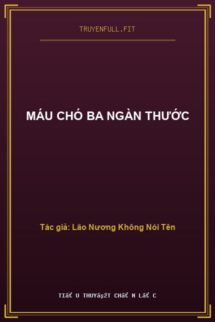 Máu Chó Ba Ngàn Thước