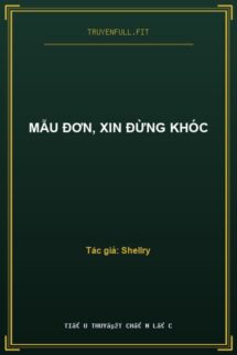 Mẫu Đơn, Xin Đừng Khóc