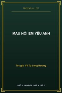 Mau Nói Em Yêu Anh