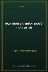Mẫu Thân Đại Nhân, Người Thật Uy Vũ