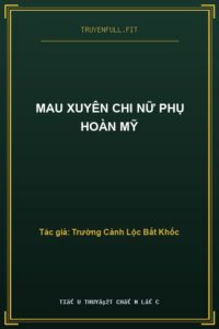 Mau Xuyên Chi Nữ Phụ Hoàn Mỹ