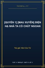 [Quyển 1] [Mau xuyên] Điện Hạ Nhà Ta Có Chút Ngoan