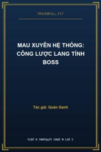 Mau Xuyên Hệ Thống: Công Lược Lang Tính Boss