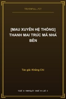 [Mau Xuyên Hệ Thống] Thanh Mai Trúc Mã Nhà Bên
