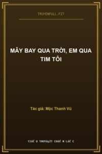 Mây Bay Qua Trời, Em Qua Tim Tôi