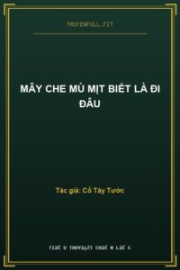 Mây Che Mù Mịt Biết Là Đi Đâu