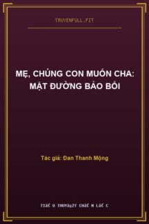 Mẹ, Chúng Con Muốn Cha: Mật Đường Bảo Bối