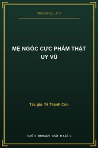 Mẹ Ngốc Cực Phẩm Thật Uy Vũ