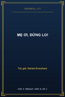 Mẹ Ơi, Đừng Lo!