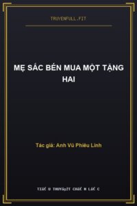 Mẹ Sắc Bén Mua Một Tặng Hai