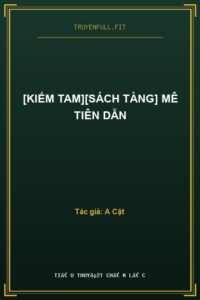 [Kiếm Tam][Sách Tàng] Mê Tiên Dẫn