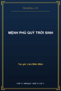 Mệnh Phú Quý Trời Sinh