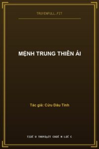 Mệnh Trung Thiên Ái