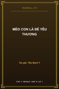 Mèo Con Là Để Yêu Thương