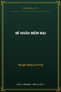 Mĩ Nhân Mềm Mại