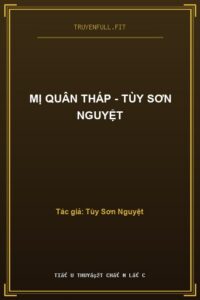 Mị Quân Tháp – Tùy Sơn Nguyệt