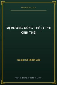 Mị Vương Sủng Thê (Y Phi Kinh Thế)